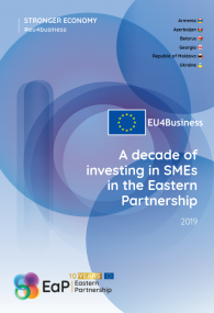 ინვესტირების ათწლეული აღმოსავლეთ პარტნიორობის ქვეყნებში არსებულ მცირე და საშუალო საწარმოებში: EU4Business-ის საიუბილეო ანგარიში